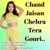 About Chand Jaisan Chehra Tera Gouri Song